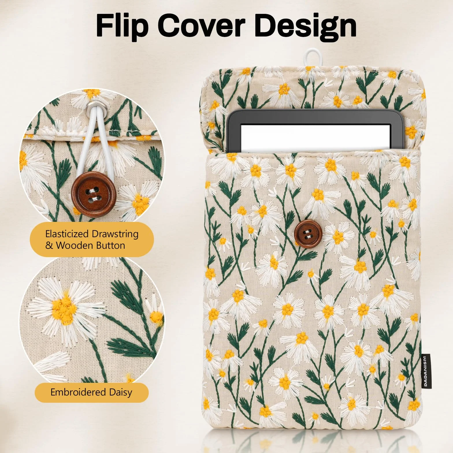Dadanism 6-7 Pouces Liseuses Housse Sac avec Broderie Florale de Marguerites pour 7" Nouveau Kindle Paperwhite/Colorsoft Signature Edition, 6,8" Kindle Paperwhite, 6" Kindle/Tolino eReader, Beige